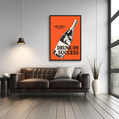 Drunk on SUCCESS