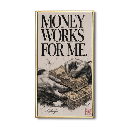 Money works for me